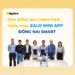 Cập nhật tin tức Tỉnh Đồng Nai chính thức triển khai Zalo Mini App hành chính công
