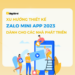 Xu hướng thiết kế Zalo Mini App 2023 dành cho các nhà phát triển