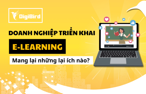 5 lý do tại sao doanh nghiệp cần triển khai E-Learning