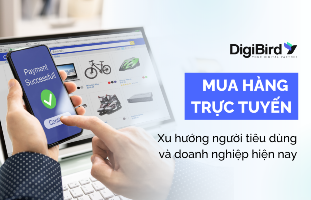Mua hàng trực tuyến: Xu hướng người tiêu dùng và doanh nghiệp hiện nay?