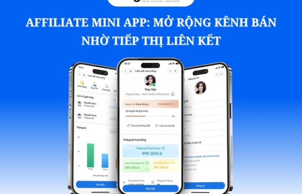 Affiliate Mini App: Mở rộng kênh bán nhờ tiếp thị liên kết